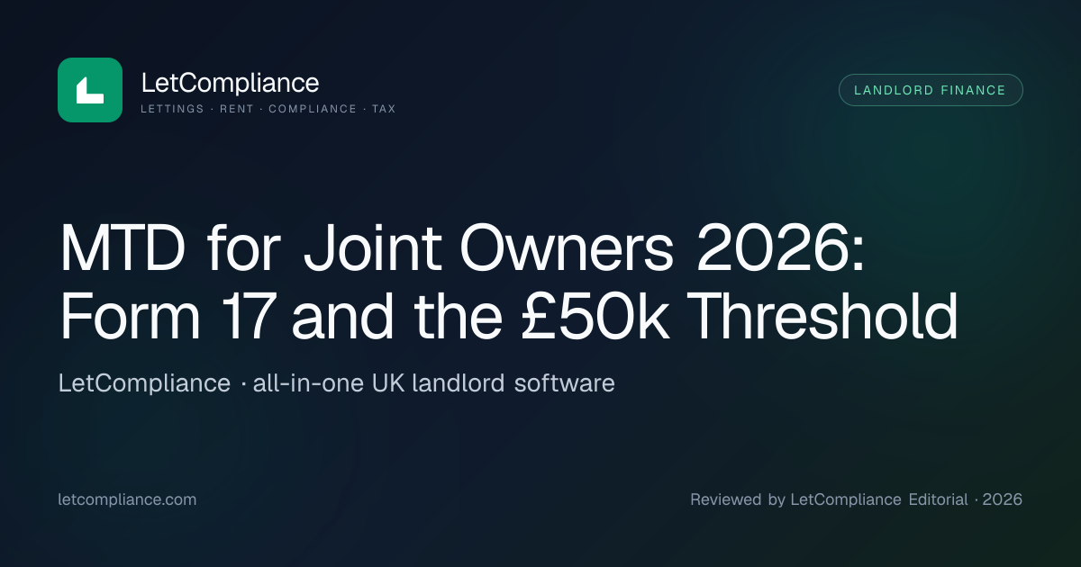 MTD for Joint Owners 2026: Form 17 and the £50k Threshold
