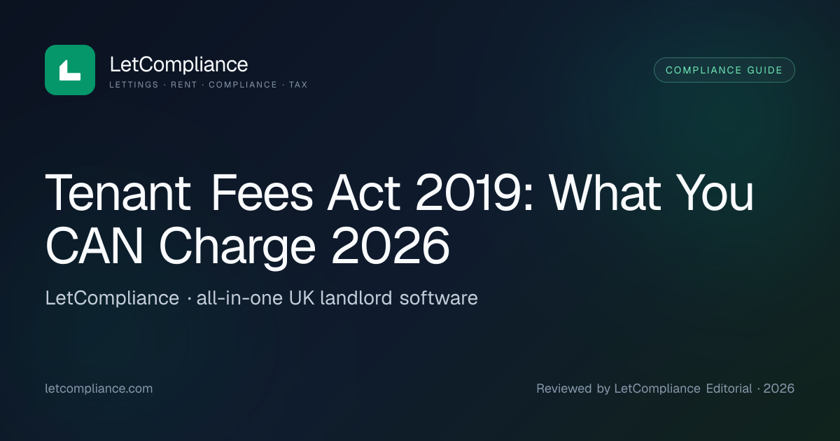 Tenant Fees Act 2019: What You CAN Charge 2026 | LetCompliance
