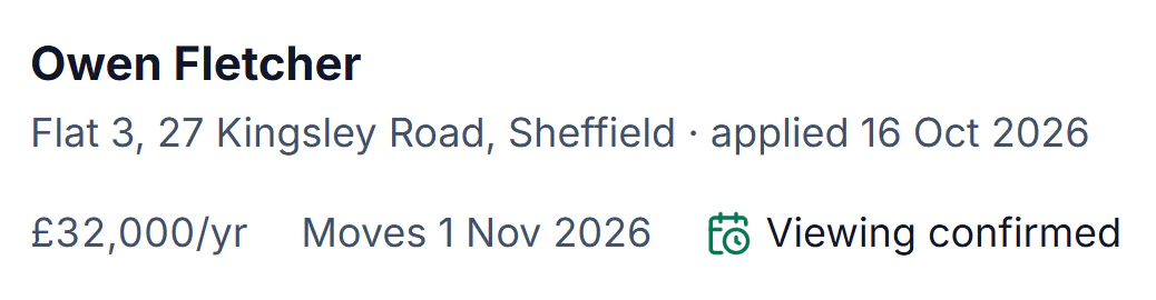 Sample account, the landlord’s applications on a phone: Owen Fletcher, Flat 3, 27 Kingsley Road, Sheffield, applied 16 Oct 2026, £32,000 a year, moves 1 Nov 2026, viewing confirmed